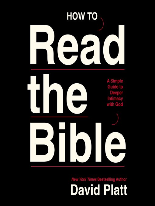 Title details for How to Read the Bible by David Platt - Available